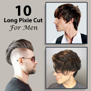 Long Pixie Cut for Men - 10 Stylish Ideas for an Iconic Look